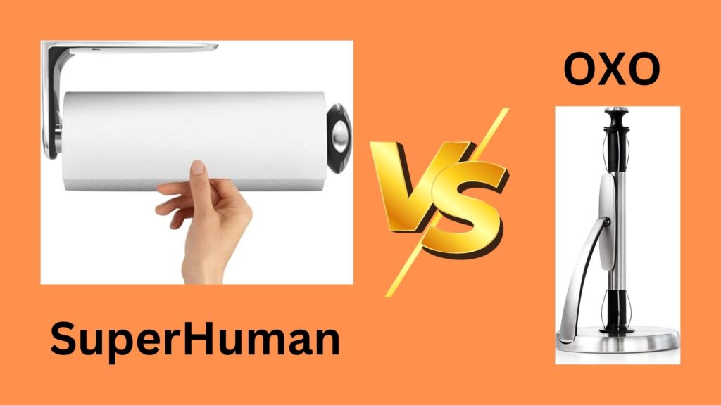 Simplehuman vs OXO Paper Towel Holder