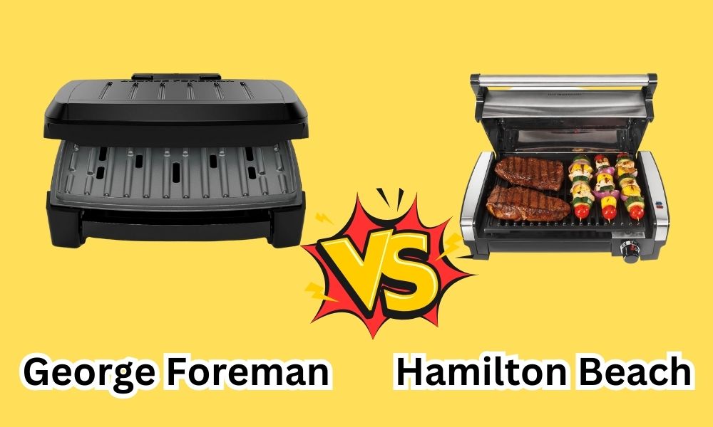 George Foreman Grill vs Hamilton Beach